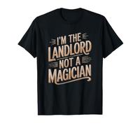 I'M The Landlord Not A Magician, Rental Property Management T-Shirt