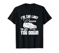 I'm The Last Person to Let You Down Funny Funeral Directors T-Shirt