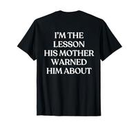 I'm The Lesson His Mother Warned Him About (ON Back) Trendy T-Shirt