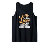 I'm The Lion WHO Runs This Cosmic Circus Tank Top