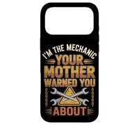 I'm The Mechanic Your Mother Warned You About - Funny Case for iPhone 17 Pro Max