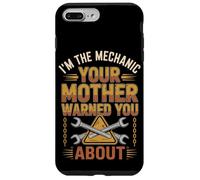 I'm The Mechanic Your Mother Warned You About - Funny Case for iPhone 7 Plus/8 Plus