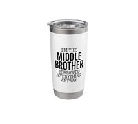 I'm The Middle Brother Borrowed Everything Anyway Funny Stainless Steel Insulated Tumbler
