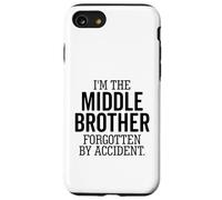 I'm The Middle Brother Forgotten By Accident Sibling Funny Case for iPhone SE (2020) / 7/8