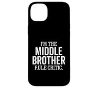 I'm The Middle Brother Rule Critic Funny Sibling Case for iPhone 14 Plus