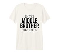 I'm The Middle Brother Rule Critic Funny Sibling Premium T-Shirt
