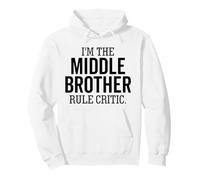 I'm The Middle Brother Rule Critic Funny Sibling Pullover Hoodie