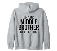 I'm The Middle Brother Rule Critic Funny Sibling Zip Hoodie