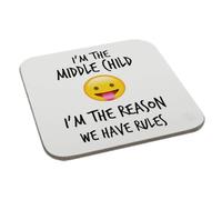 I'M THE MIDDLE CHILD I'M THE REASON WE HAVE RULES Coaster. Gift Child Funny Perfect Mugs®