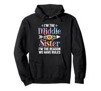I'm The Middle Sister I'm The Reason We Have Rules Funny Pullover Hoodie