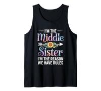 I'm The Middle Sister I'm The Reason We Have Rules Funny Tank Top