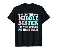 I'm The Middle Sister I'm The Reason We Have Rules T-Shirt