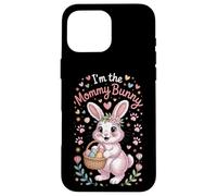 I'm The Mommy Bunny Funny Easter Rabbit Mom Case for iPhone 16 Pro Max