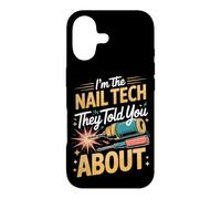 I'm the Nail Tech They Told You About Nail Tech Manicurist Case for iPhone 17