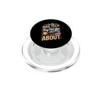 I'm the Nail Tech They Told You About Nail Tech Manicurist PopSockets PopGrip for MagSafe