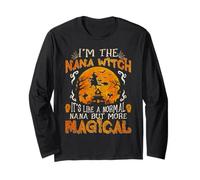 I'm The Nana Witch It's Like A Normal Nana But More Magical Long Sleeve T-Shirt