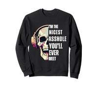 I'm the nicest asshole you'll ever meet Sweatshirt