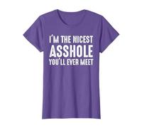 I'm The Nicest Asshole You'll Ever Meet T-Shirt