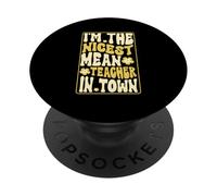 I'm The Nicest Mean Teacher Teaching Funny Teacher's Day PopSockets Adhesive PopGrip