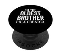 I'm The Oldest Brother Rule Creator Funny Sibling PopSockets Adhesive PopGrip