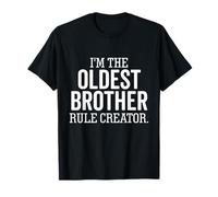 I'm The Oldest Brother Rule Creator Funny Sibling T-Shirt