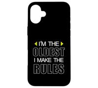 I'm the oldest I make the rules Funny Oldest Brothers and Si Case for iPhone 16 Plus
