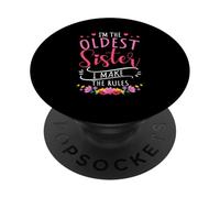 I'm The Oldest Sister I Make The Rules Family PopSockets Adhesive PopGrip