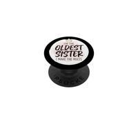 I'm The Oldest Sister I Make The Rules Funny Sibling Girl PopSockets Adhesive PopGrip