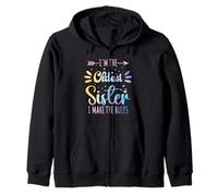 I'm the Oldest Sister I Make the Rules Funny Sibling Reunion Zip Hoodie