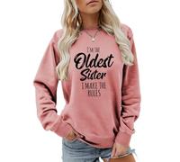 I'm The Oldest Sister I Make The Rules SweatshirtWomen's Best Sister's Gift Shirt Funny Pullover Top(Rose Gold,M)