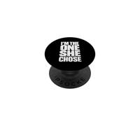 I'M THE ONE SHE CHOSE Bold Typography Statement PopSockets Adhesive PopGrip