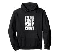 I'M THE ONE SHE CHOSE Bold Typography Statement Pullover Hoodie