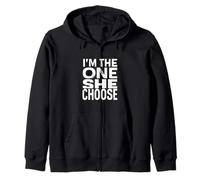 I'M THE ONE SHE CHOSE Bold Typography Statement Zip Hoodie