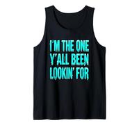 I'm The One Y'all Been Lookin' for Funny Swag Meme Tank Top