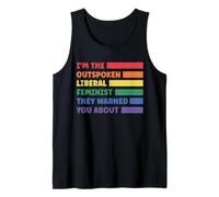 I'm The Outspoken Liberal Feminist They Warned You About Tank Top