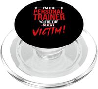 I'm The Personal Trainer You're The Client Victim Fitness PopSockets PopGrip for MagSafe