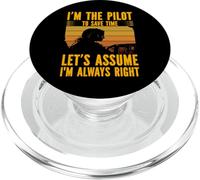 I'm the Pilot to save time let's assume I'm always right PopSockets PopGrip for MagSafe