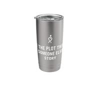 Im The Plot Twist in Someones Story Dramatic Saying Stainless Steel Insulated Tumbler