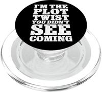I'm The Plot Twist You Didn't See Coming Funny PopSockets PopGrip for MagSafe