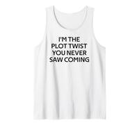 I'm The Plot Twist You Never Saw Coming Tank Top
