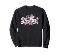 I'm the Pretty one. Funny Quote, Boasting quote Sweatshirt