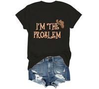 Im The Problem T-Shirt, I M The Problem Shirt, I'm The Problem Shirt, Unisex Funny Shirts