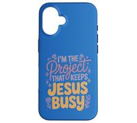 I'm The Project That Keeps Jesus Busy Funny Christian Case for iPhone 16