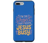 I'm The Project That Keeps Jesus Busy Funny Christian Case for iPhone 7 Plus/8 Plus