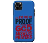 I'm The Proof God Answers Prayers Christian Faith Case for iPhone 11 Pro Max
