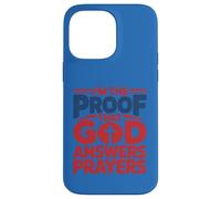 I'm The Proof God Answers Prayers Christian Faith Design Case for iPhone 14 Pro Max