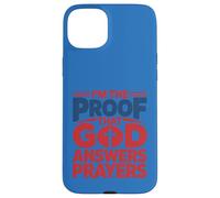 I'm The Proof God Answers Prayers Christian Faith Design Case for iPhone 15 Plus