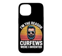 I'M THE REASON CURFEWS WERE I INVENTED Case for iPhone 15