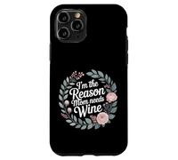 I'm The Reason Mom Needs Wine Parenting Humor Chaos - Case for iPhone 11 Pro
