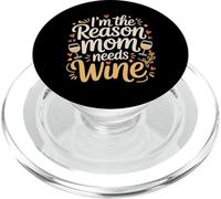 I'm The Reason Mom Needs Wine Parenting Humor Chaos - PopSockets PopGrip for MagSafe